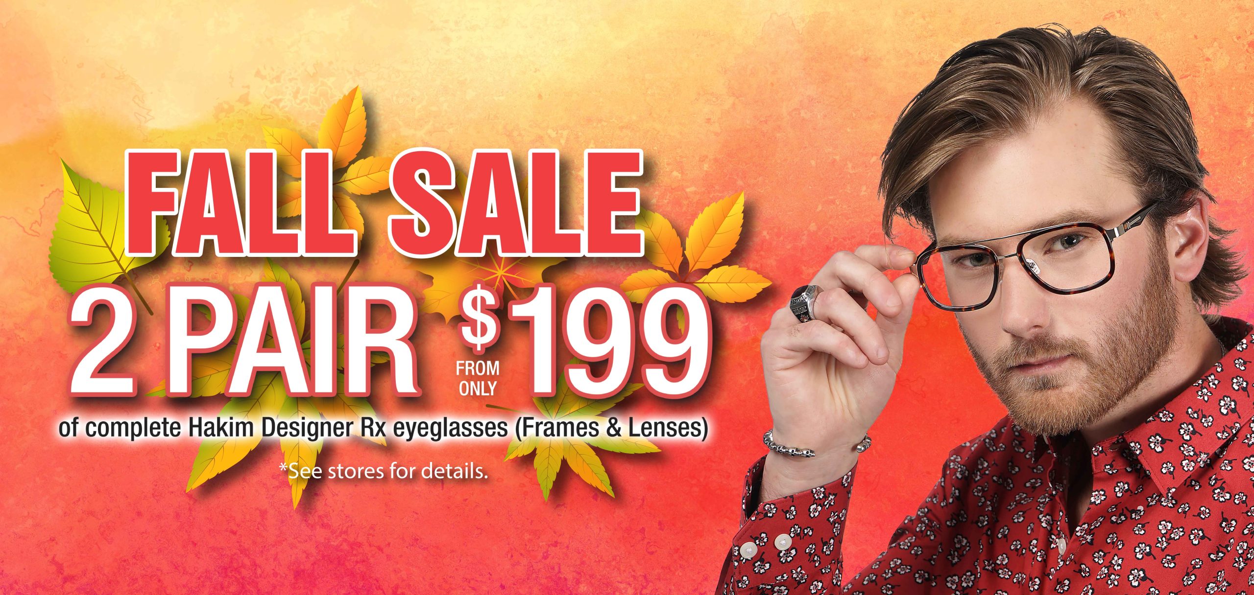 Hakim Optical Fall Sale - Get 2 Pair of RX eyeglasses from $199